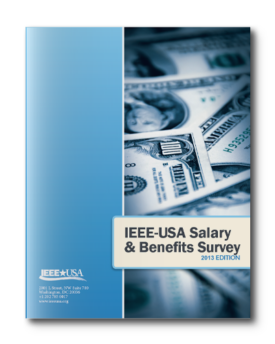 IEEE-USA Salary & Benefits Survey - 2013 Edition