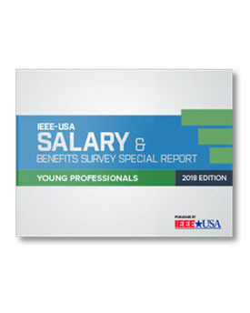 IEEE_USA_Salary_&_Benefits_Special_Report_Young_Professionals_2018_Edition
