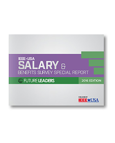 IEEE_USA_Salary_&_Benefits_Special_Report_Future_Leaders_2016_Edition