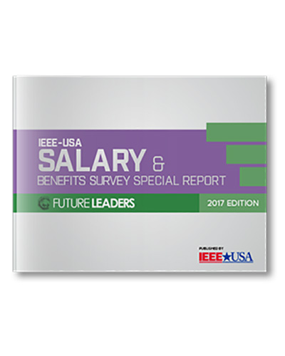 IEEE_USA_Salary_&_Benefits_Special_Report_Future_Leaders_2017_Edition