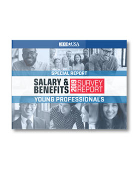 IEEE_USA_Salary_&_Benefits_Special_Report_Young_Professionals_2019_Edition