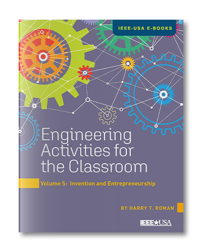 E-Book: Engineering Activities for the Classroom – Volume 5: Invention and Entrepreneurship