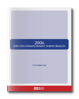 IEEE-USA Unemployment Survey Report - 2006 Edition