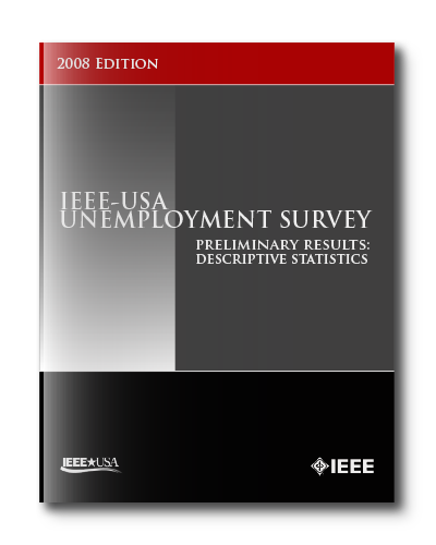 IEEE-USA Unemployment Survey - 2008 Edition