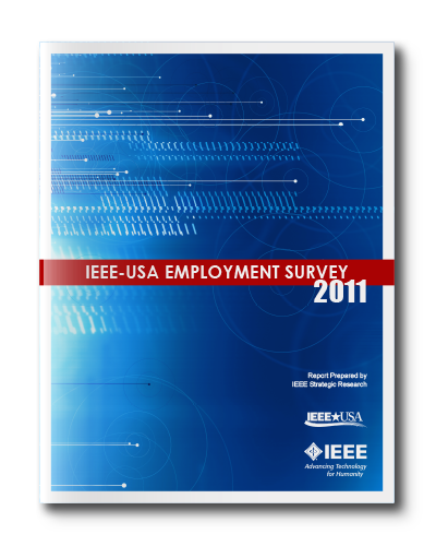 IEEE-USA Employment Survey Report - 2011 Edition