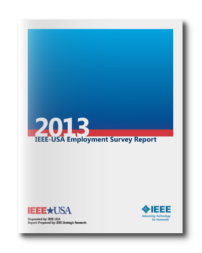 IEEE-USA Employment Survey Report - 2013 Edition