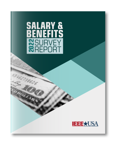 IEEE-USA Salary & Benefits Survey Report - 2022 Edition