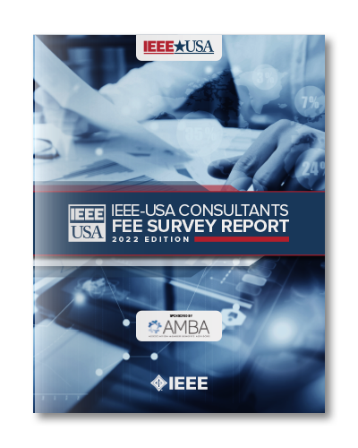 IEEE-USA Consultants Fee Survey Report - 2022 Edition