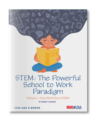 STEM - The Powerful School to Work Paradigm - Vol. 1: Cool Stuff About STEM