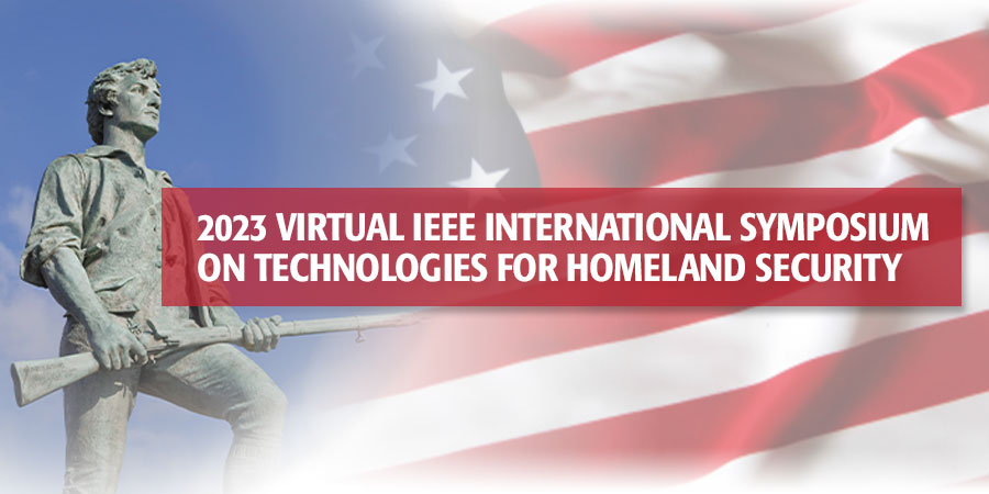 2023 IEEE Virtual International Symposium on Technologies for Homeland Security