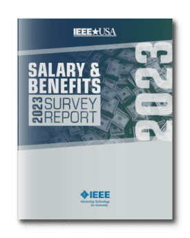 IEEE-USA Salary & Benefits Survey Report - 2023 Edition
