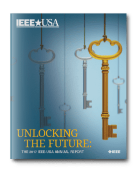 2017 IEEE-USA Annual Report: Unlocking the Future