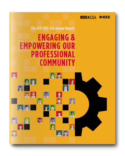 2019 IEEE-USA Annual Report: Engaging & Empowering Our Professional Community