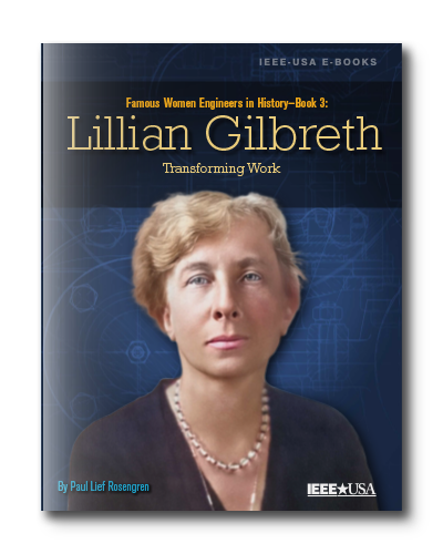 Famous Women in Engineering History - Book 3 - Lillian Gilbreth: Transforming Work