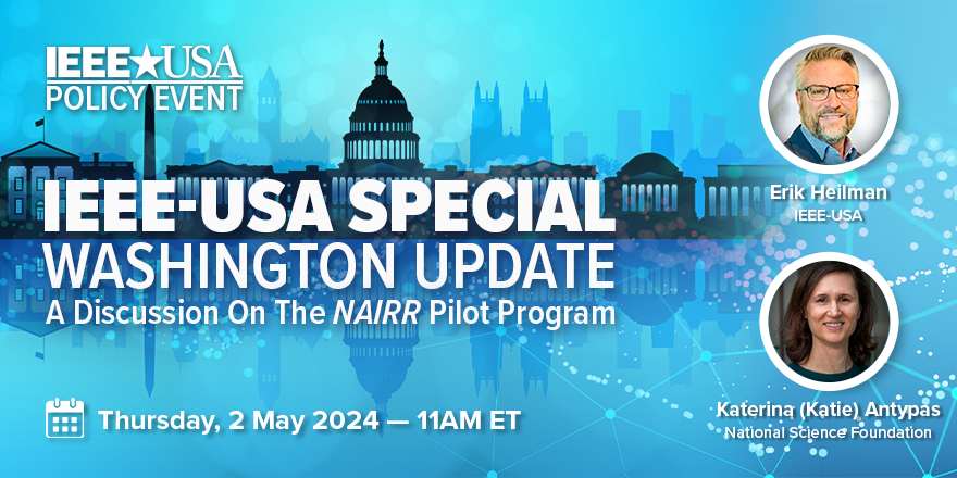 Special IEEE-USA Washington Update: A Discussion on the Create AI Act & NAIRR